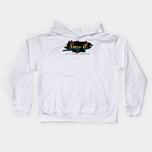 PRIDE, say it Kids Hoodie